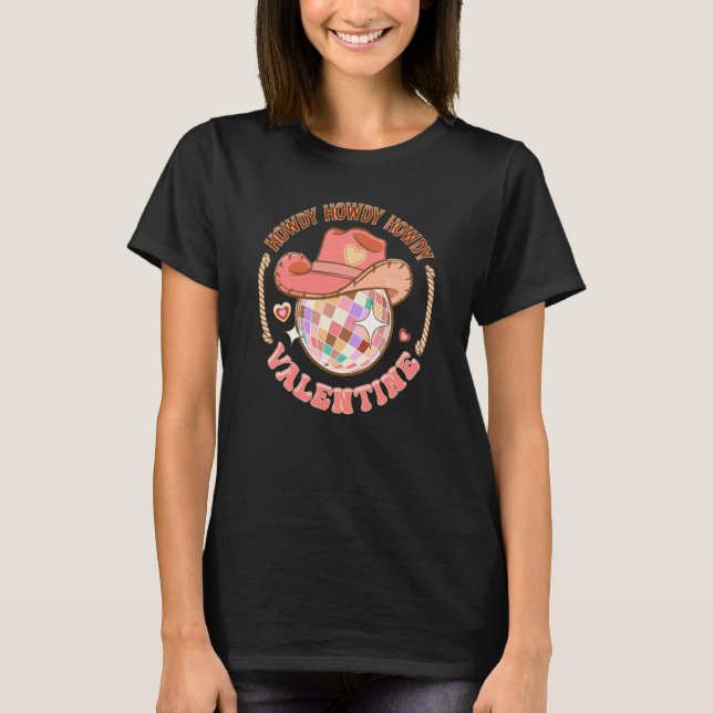 Howdy Howdy Valentine's Day Western Disco Ball Ret T-Shirt (Vorderseite)
