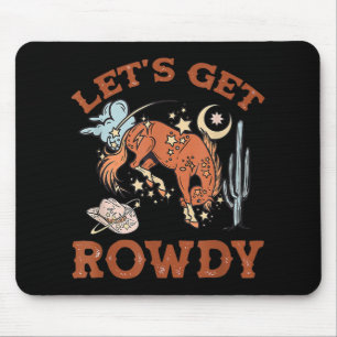 Howdy Let's Get Rowdy Cowgirl Bachelorette Bride P Mousepad