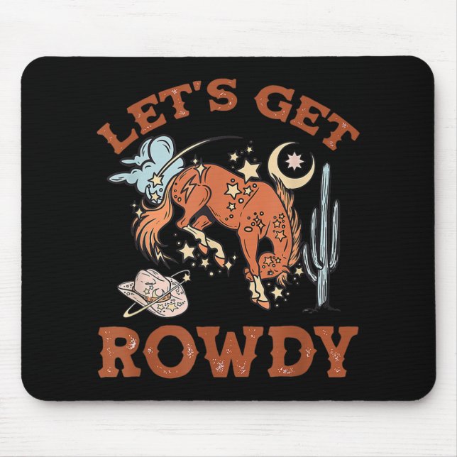 Howdy Let's Get Rowdy Cowgirl Bachelorette Bride P Mousepad (Vorne)