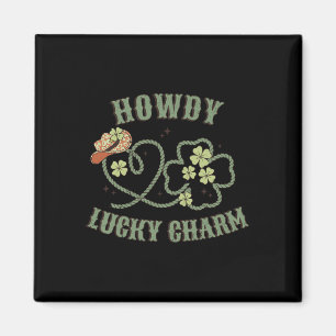 Howdy Lucky Charm Western St Patrick Day Kleeblatt Magnet