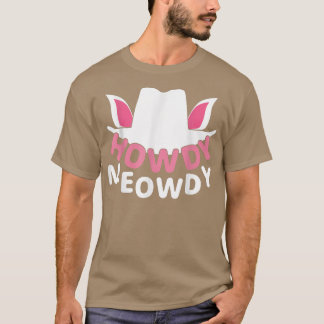 Howdy Meowdy Western Country Southern Cowgirl & ca T-Shirt