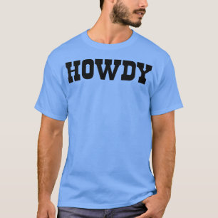 Howdy! Minimalistische Typografie Funny Western Co T-Shirt
