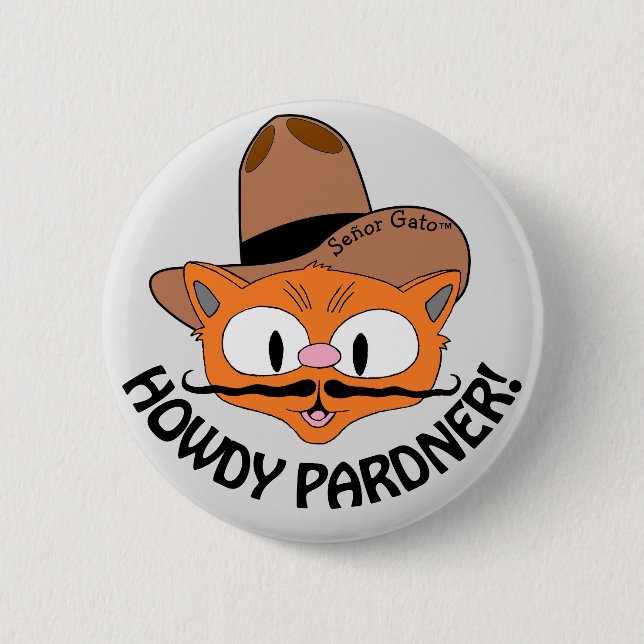 HOWDY PARDNER! Cartoon Mustache Cat Señor Gato™ Button (Vorderseite)