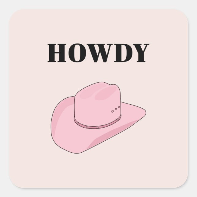 Howdy Pink Cowboy Hat Quadratischer Aufkleber (Vorderseite)