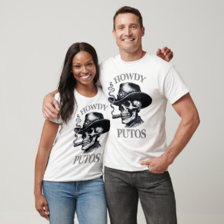 Howdy Putos T-Shirt