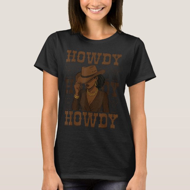 Howdy Retro Western Black Cowgirl Melanin Afro Wom T-Shirt (Vorderseite)