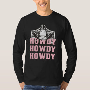 Howdy Rodeo Western Country Southern Cowgirl Howdy T-Shirt