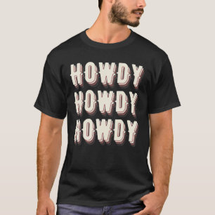 Howdy Rodeo Western Vintag Country Southern Cowgi T-Shirt