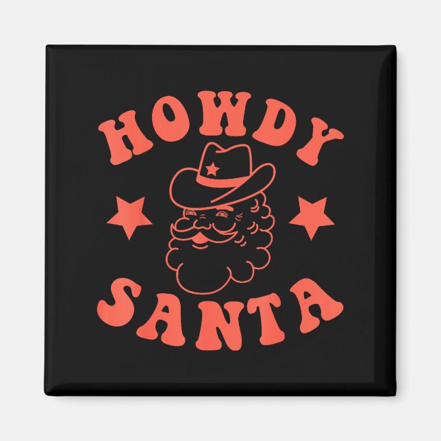 Howdy Santa Claus Retro Groovy Cowboy Western Chri Magnet (Vorne)
