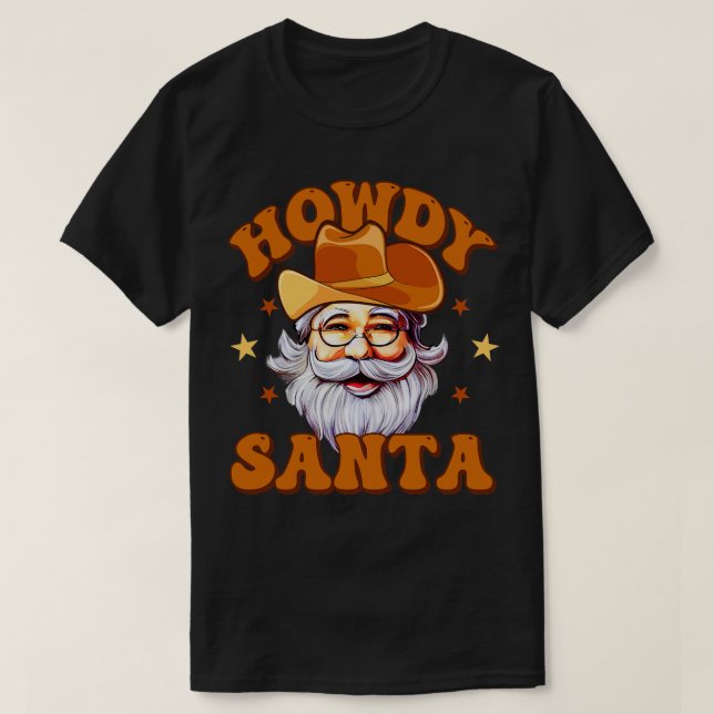 Howdy Santa Cowboy santa T-Shirt (Design vorne)
