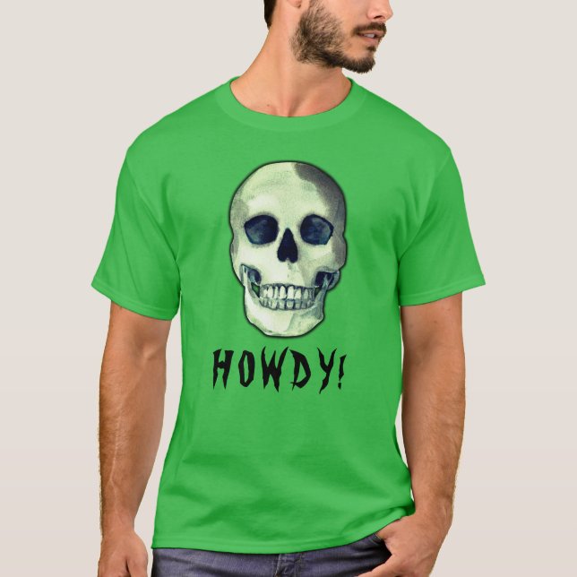 HOWDY! Skull-Gothic gruselig-lustiger dunkler Spaß T-Shirt (Vorderseite)