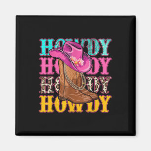Howdy Southern Western Girl Country Rodeo Cowgirls Magnet