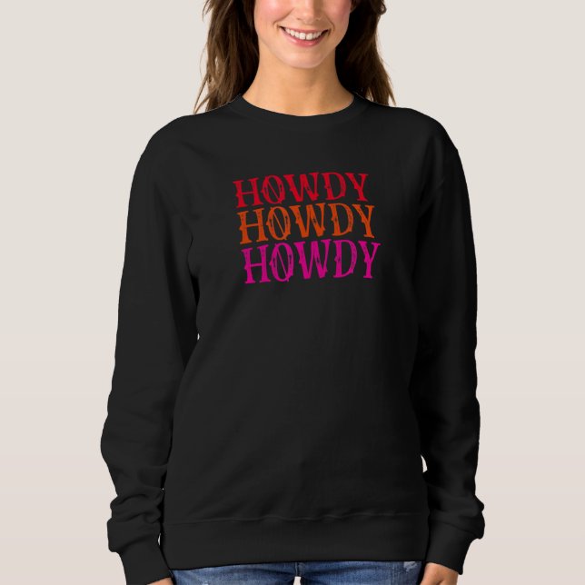 Howdy Space Cowgirl Sweatshirt (Vorderseite)