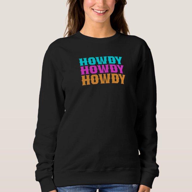 Howdy Space Cowgirl Sweatshirt (Vorderseite)