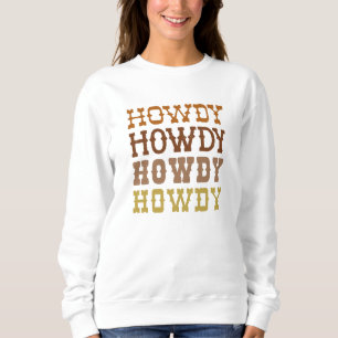 Howdy Sweatshirt