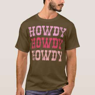 Howdy Vintag Rodeo Western Country Southern Cowgi T-Shirt