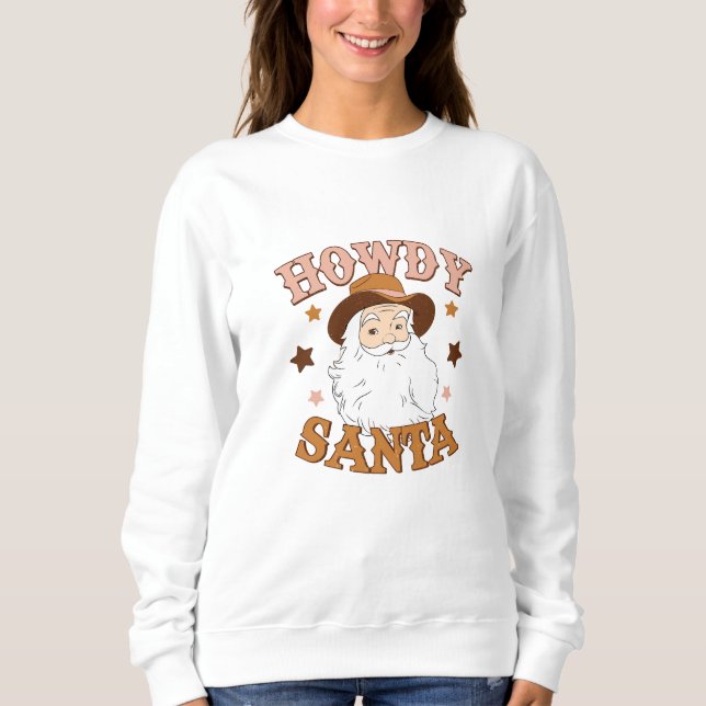 Howdy Weihnachten, Cowboy Weihnachten Sweatshirt (Vorderseite)