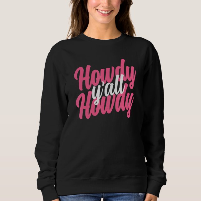 Howdy  Women Western Cute Rodeo Southern Howdy Cow Sweatshirt (Vorderseite)