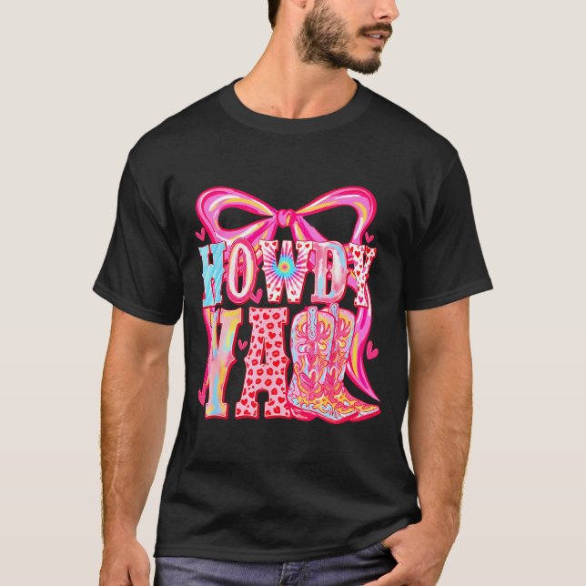 Howdy Yall Cowboy Boots Coquette Bow Western Valen T-Shirt (Vorderseite)