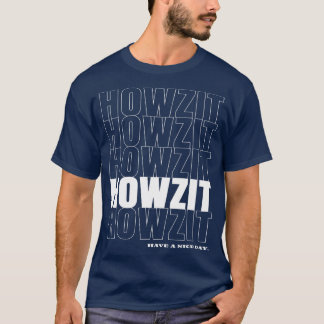 Howzit Hawaii Pidgin Hawaiian Slang T T-Shirt