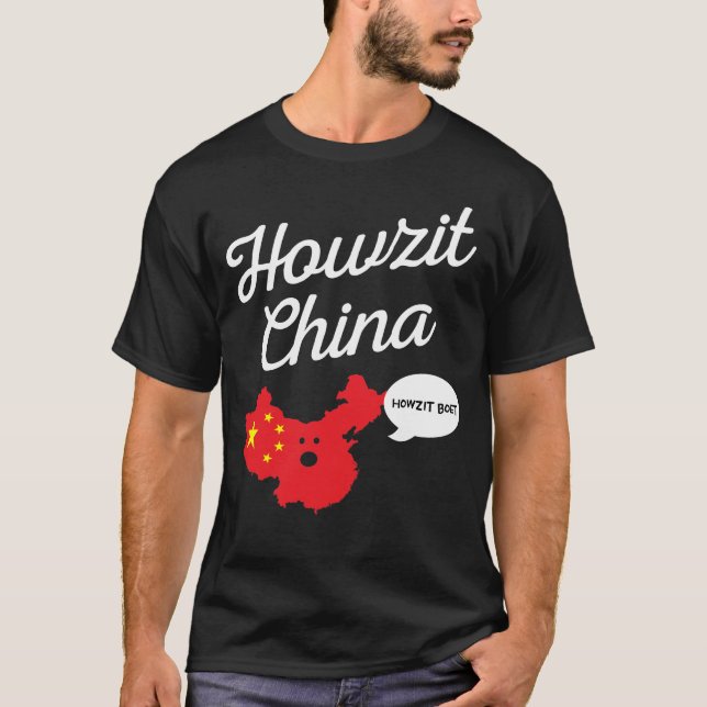 Howzit South Africa Howzit China Map Südafrika T-Shirt (Vorderseite)