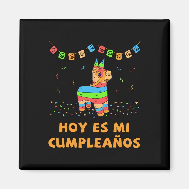 Hoy Es Mi Cumpleanos Pinata Birthday Cinco De Mayo Magnet (Vorne)