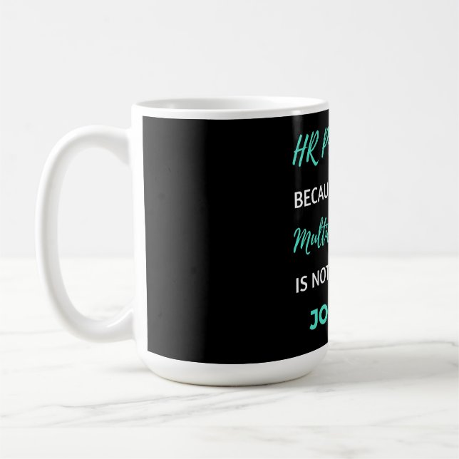 HR Beruflich wegen Vollzeitarbeit Kaffeetasse (Links)