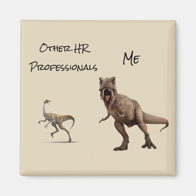 HR Funny Human Resources You Me Dinosaurier Magnet (Vorne)