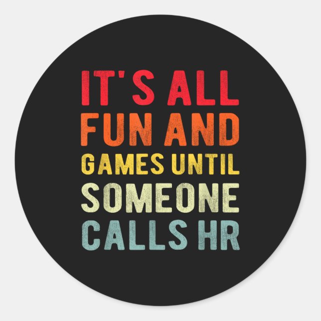 Hr Funny It's All Fun And Games Hr Quotes Human Re Runder Aufkleber (Vorderseite)