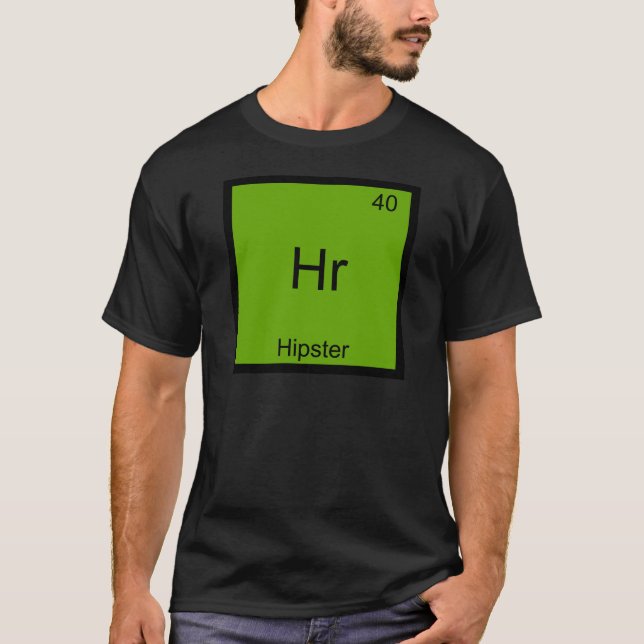 Hr - Hipster Funny Element Meme Chemistry T - Shir T-Shirt (Vorderseite)