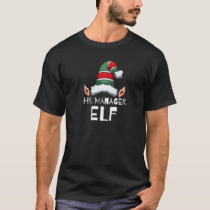 Hr Manager Elf Weihnachtsfeiertagen Weihnachtselfe T-Shirt