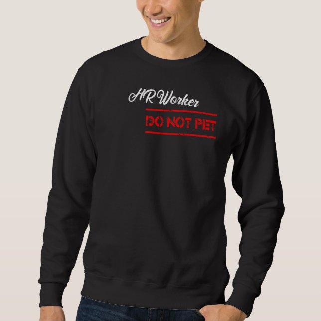 HR-Mitarbeiter nicht mitführen Sweatshirt (Vorderseite)
