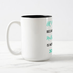HR Professional Beursache Full Time Multitasking 2 Zweifarbige Tasse