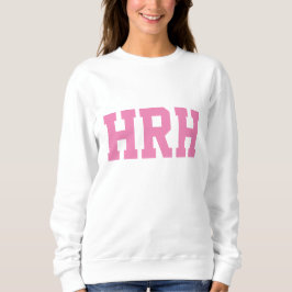 HRH Ihre Königliche Hoheit Sweatshirt