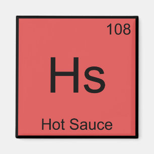 Hs - Hot Sauce Chemie Element Symbol Lustiges T-Sh Magnet
