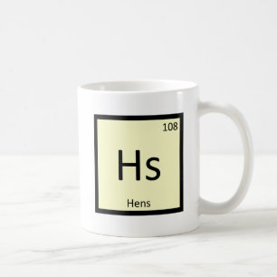 Hs - Hühner Chemie Periodensystem Elementsymbol Tasse