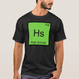 Hs - Symbol-T - Shirt für High School Chemistry El
