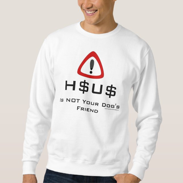 HSUS ist nicht das Freundinnen-Sweatshirt Ihres Hu Sweatshirt (Vorderseite)