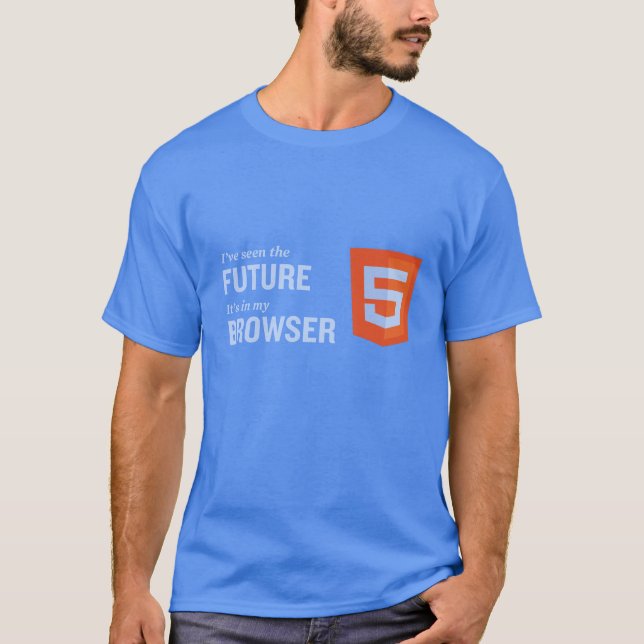Html5 das zukünftige Browser-T-Shirt 03 T-Shirt (Vorderseite)