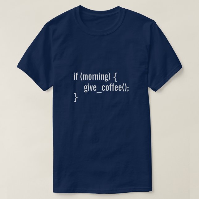 HTML, wenn Morgen Kaffee lustigen T-Shirt (Design vorne)
