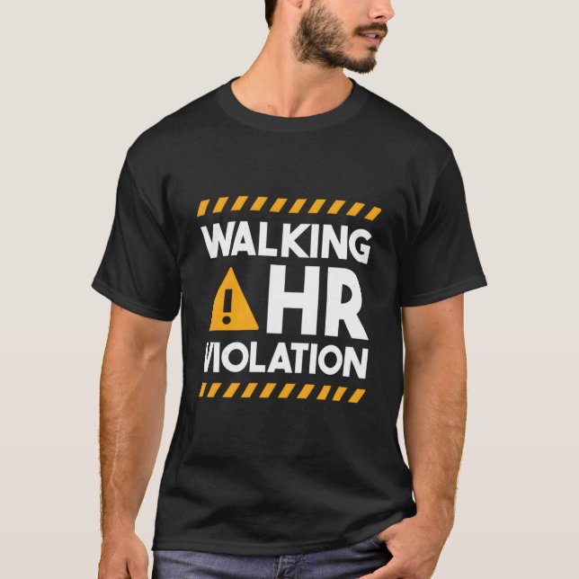Hu-Ressourcen Walking Hr-Verstoß T-Shirt (Vorderseite)