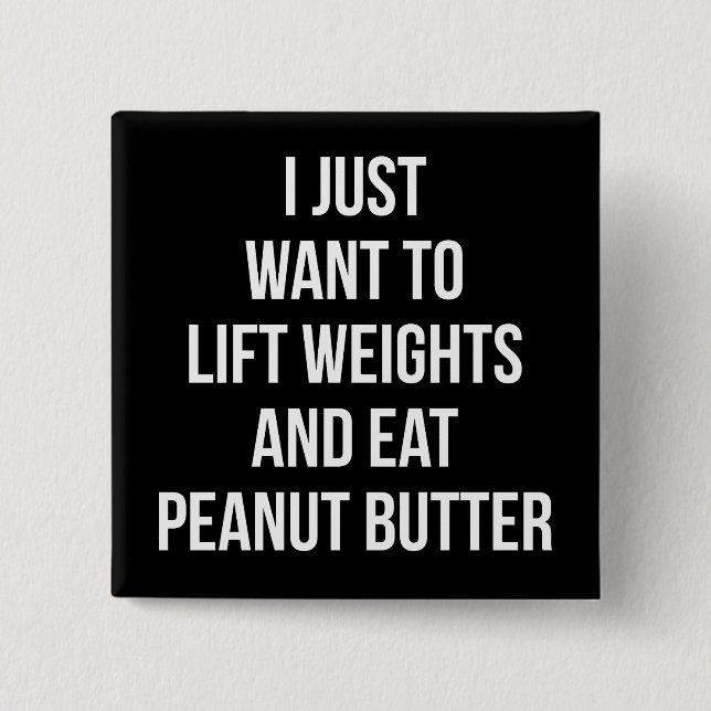 Hub Weight und essen Erdnussbutter - Funny Workout Button (Vorderseite)