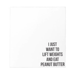 Hub Weight und essen Erdnussbutter - Funny Workout Notizblock