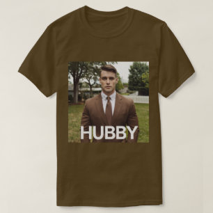 Hubby Brown T - Shirt