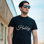 Hubby Modern Honeymoon White Script Black Men's T-Shirt<br><div class="desc">Hubby Modern Honeymoon White Script Black Men's T - Shirt.</div>