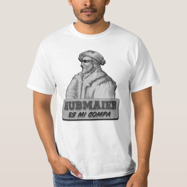 Hubmaier es mi Compa - Económica T-Shirt (Vorderseite)