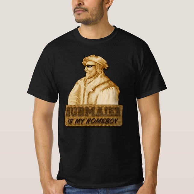 Hubmaier is my Homeboy(Gold) - Economy class T-Shirt (Vorderseite)