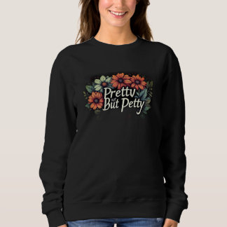 Hübsch, aber kleinlich süße Blumen Sweatshirt