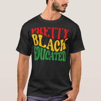 Hübsch Black Educated Black History Month Black Wo T-Shirt