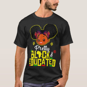 Hübsch Black Educated Black History Month Kids Gir T-Shirt
